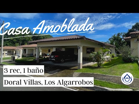 Alquila casa Amoblada muy cómoda y bien equipada en Doral Villas, Los Algarrobos. 6981.5000