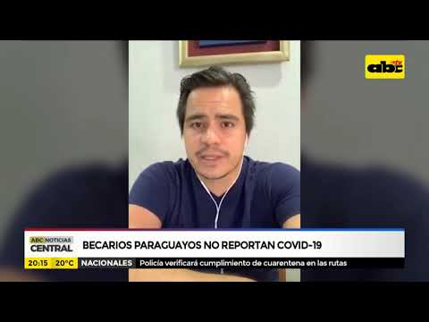 Becarios paraguayos no reportan covid-19