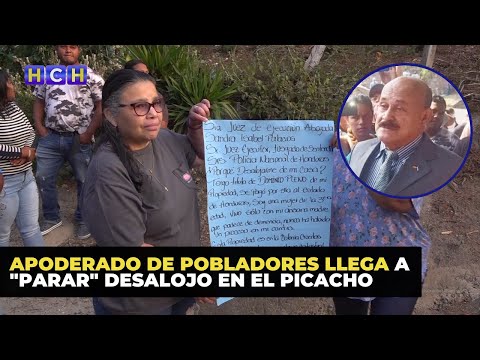 Apoderado de pobladores llega a parar desalojo en El Picacho