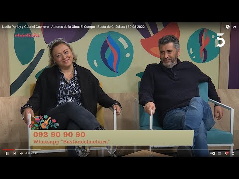 Nadia Porley y Gabriel Guerrero - Actores de la Obra: El Cuerpo  | Basta de Cháchara | 30-08-2022