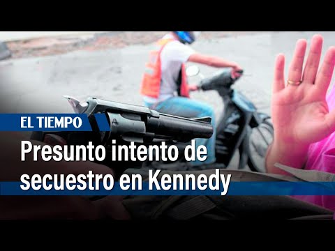 Mujer denuncia presunto intento de secuestro en Kennedy  | El Tiempo
