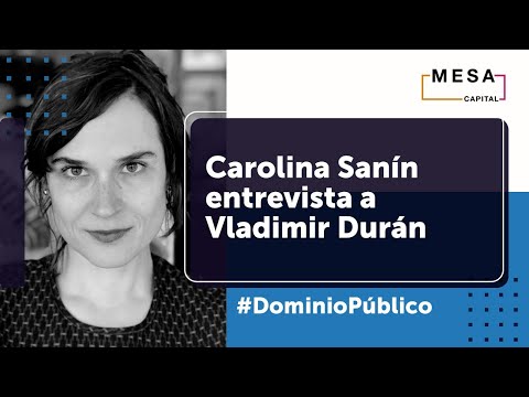 Carolina Sanín entrevista al cineasta Vladimir Durán  | Dominio Público | Junio 1 de 2021