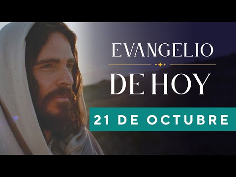 EVANGELIO DE HOY, Viernes 21 De octubre De 2022 - Cosmovision