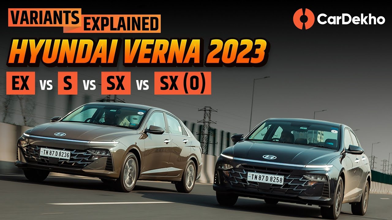 Hyundai Verna 2023 Variants Explained: EX vs S vs SX vs SX (O) | सबसे BEST तो यही है!