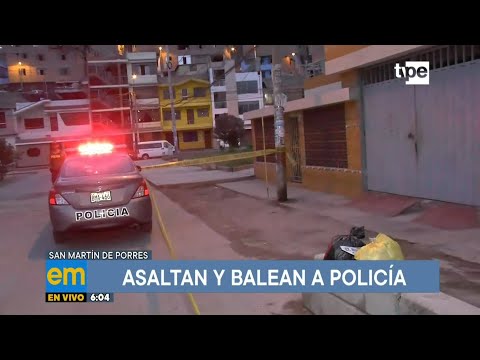 San Martín de Porres: delincuentes asaltan y balean a policía