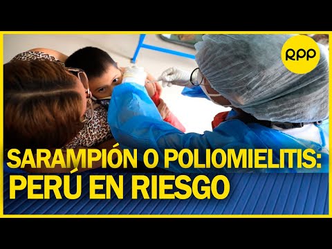 ¿El Perú está en riesgo de presentar casos de sarampión o poliomielitis?