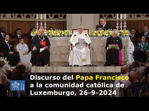 Discurso del Papa Francisco a la comunidad católica de Luxemburgo, 26-9-20244