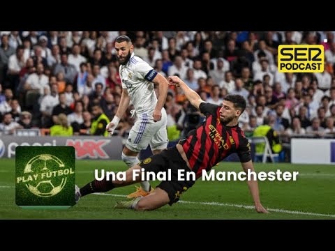 Play Fútbol | Una Final en Manchester