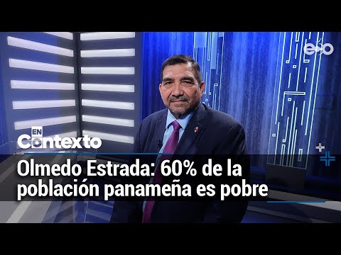 Olmedo Estrada: 60% de la población en Panamá es pobre | En Contexto