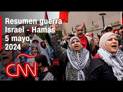 Resumen en video de la guerra Israel - Hamas: noticias del 5 de mayo de 2024