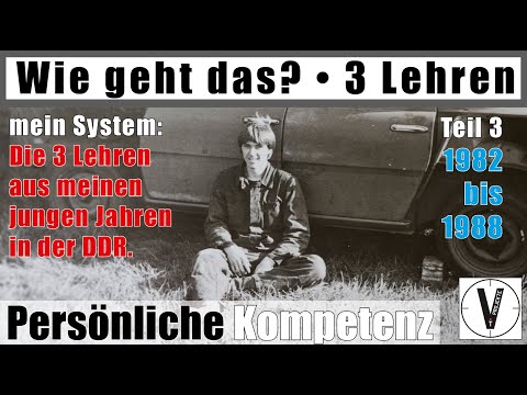 Die 3 Lehren aus meinen jungen Jahren in der DDR. • 1982 bis 1988 • Serie: Wie geht das?