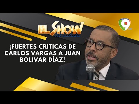 Carlos Vargas hace fuertes críticas sobre cónsul  Juan Bolívar Díaz  | El Show del Mediodía