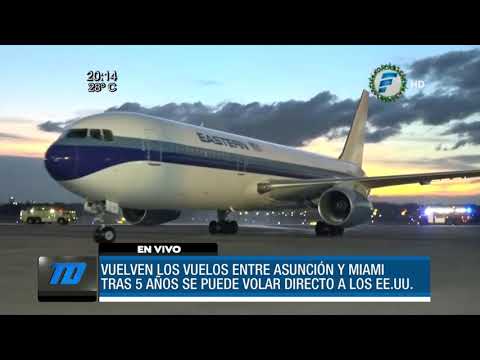 Aterrizó el primer vuelo directo Miami - Asunción