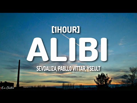 SEVDALIZA - ALIBI (LYRICS) FT. PABLLO VITTAR & YSEULT [1HOUR]