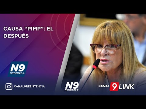 CAUSA “PIMP”: EL DESPUÉS  - NOTICIERO 9