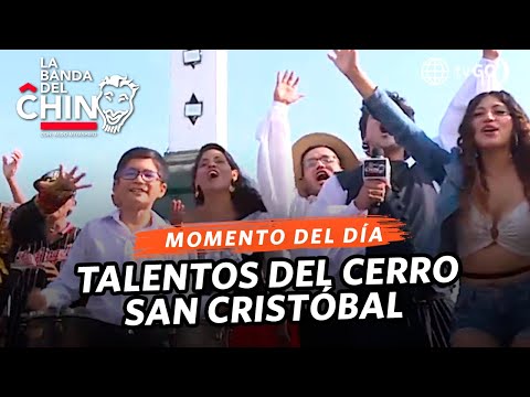 La Banda del Chino: Talentos del Cerro San Cristóbal (HOY)