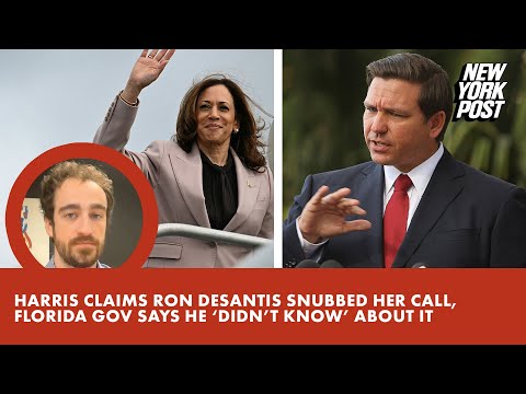 Kamala Harris claims Ron DeSantis snubbed her call, Florida gov says he ‘didn’t know’ about it