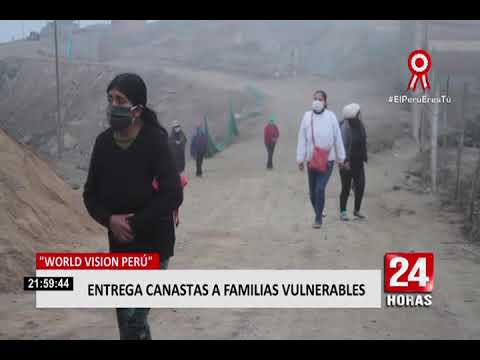Organización World Vision Perú entregó más de 2 500 canastas a familias vulnerables