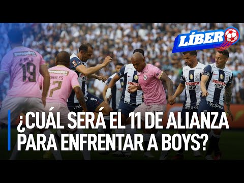 ¿Cuál será el once de Alianza Lima para enfrentar a Sport Boys? | Líbero