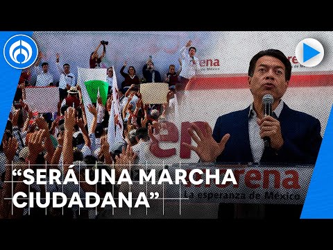 Sheinbaum, Ebrard y Augusto López irán al frente de la marcha: Mario Delgado