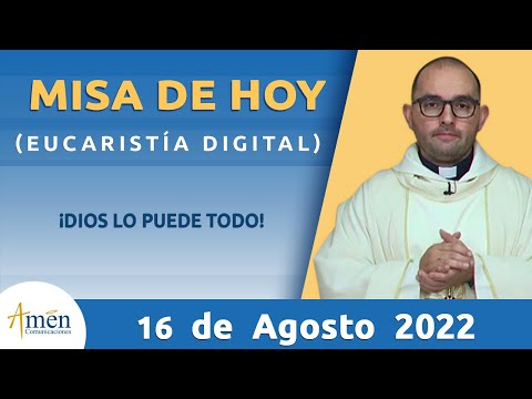 Misa de Hoy Martes 16 de Agosto 2022 l Eucaristía Digital l Padre Carlos Yepes l Católica l Dios