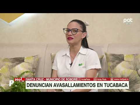Denuncian avasallamiento en Tucabaca