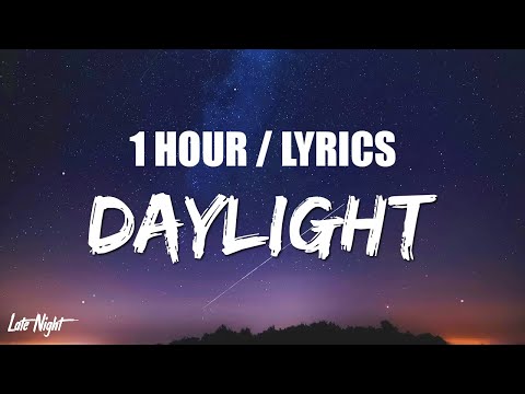 David Kushner - Daylight (1 HOUR LOOP) Lyrics