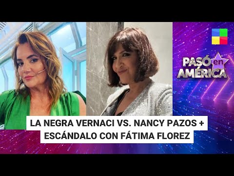 La Negra Vernaci vs Nancy Pazos + Fátima Florez: polémica #PasóEnAmérica|Programa completo (29/4/24)