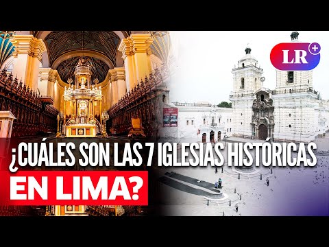 SEMANA SANTA 2024: Así es el recorrido de las 7 iglesias en el centro histórico de Lima