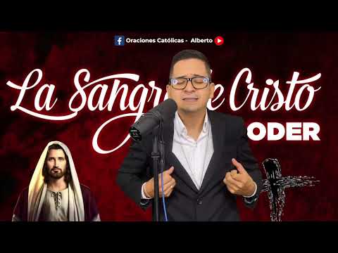 ORACION ala SANGRE DE CRISTO de hoy Lunes 22 de Julio - Oraciones Poderosas de Protección