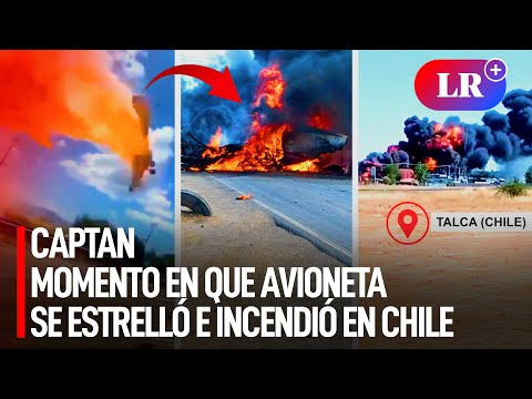 Captan MOMENTO en que AVIONETA se ESTRELLÓ e INCENDIÓ en CHILE: piloto MURIÓ y hay 4 HERIDOS | #LR