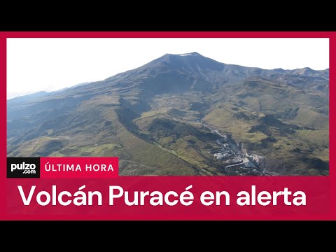 Volcán Puracé en alerta naranja: estas poblaciones resultarían afectadas en caso de erupción | Pulzo