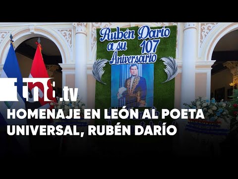 Leoneses conmemoran el 107 aniversario del Tránsito a la Inmortalidad de Rubén Darío - Nicaragua