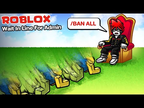 Roblox:WAITinlineforADMI