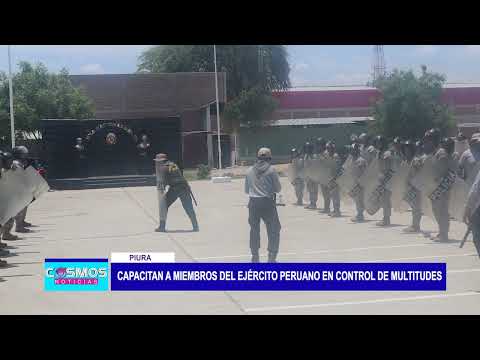 Piura: Capacitan a miembros del Ejército Peruano en control de multitudes
