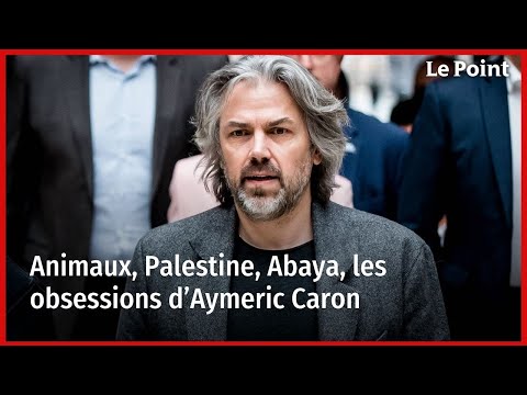 Animaux, Palestine, Abaya, les obsessions d’Aymeric Caron