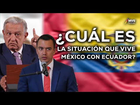 CRISIS EN ECUADOR: SRE EXPLICA que solicita México ante la HAYA