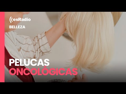 Belleza: Pelucas oncológicas