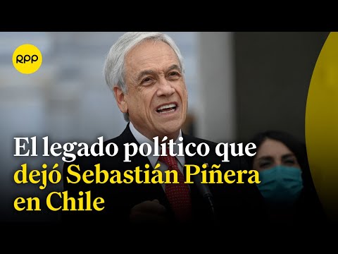 Sebastián Piñera: ¿Qué legado político dejó en Chile?