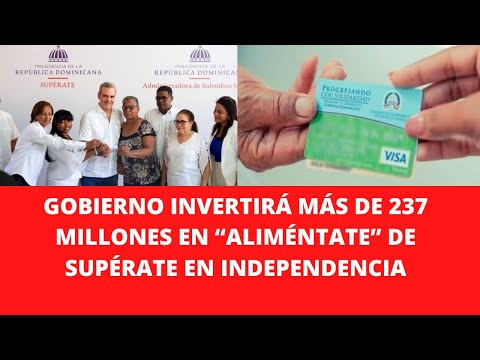 GOBIERNO INVERTIRÁ MÁS DE 237 MILLONES EN “ALIMÉNTATE” DE SUPÉRATE EN INDEPENDENCIA