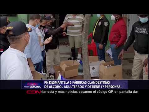 PN desmantela cinco fábricas clandestinas de alcohol adulterado y detiene 17 personas