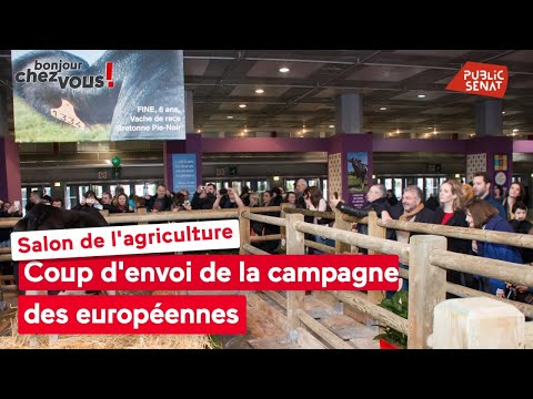 Salon de l'agriculture: coup d'envoi de la campagne des européennes