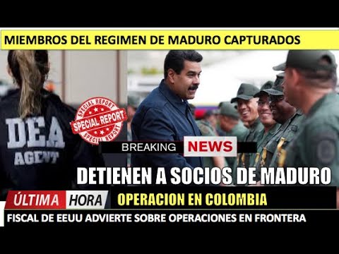 Capturan funcionarios del regimen de Maduro en Colombia