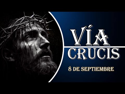 Vía Crucis 8 de septiembre