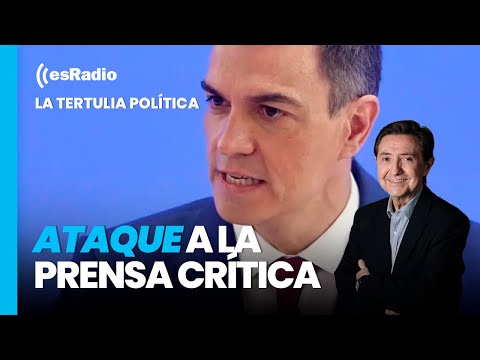 Tertulia de Federico: Sánchez comienza su ataque a la prensa crítica
