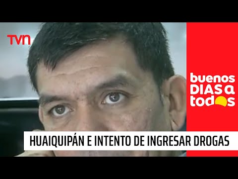 ¿Por qué Francisco Huaiquipán intentó ingresar droga a la cárcel  | Buenos días a todos