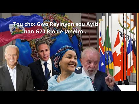 Tou cho: Gwo Diskisyon sou Ayiti nan G20 Rio de Janeiro...