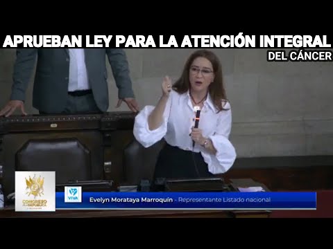 EVELYN MORATAYA CONFIRMA LA APROBACIÓN DE LA LEY PARA LA ATENCIÓN INTEGRAL DEL CÁNCER GUATEMALA.