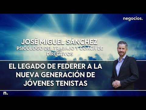 El legado de Federer a la nueva generación de jóvenes tenistas. José Miguel Sánchez