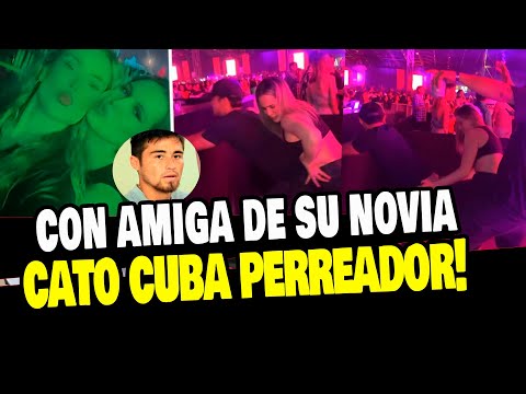 GATO CUBA PERREA HASTA ABAJO CON AMIGA DE ALE VENTURO Y ASÍ REACCIONÓ